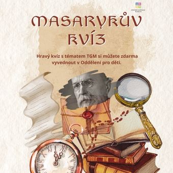 Přijď zjistit, co všechno (ne)víš o Tomáši Garrigue Masarykovi! Prezident Osvoboditel, „tatíček Masaryk“, hodonínský rodák – nebyl jen politikem, ale i zajímavým člověkem. Náš zábavný kvíz ti přiblíží různé zajímavosti z jeho života. Kvíz je zdarma a bude po celý srpen k dispozici v oddělení pro děti.